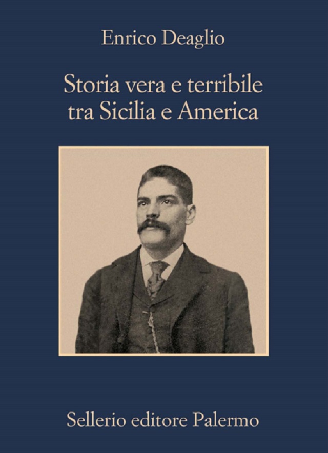 Storia vera e terribile tra Sicilia e America, di Enrico Deaglio