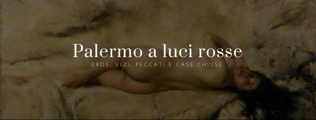 palermo-a-luci-rosse-eros-vizi-peccati-e-case-chiuse