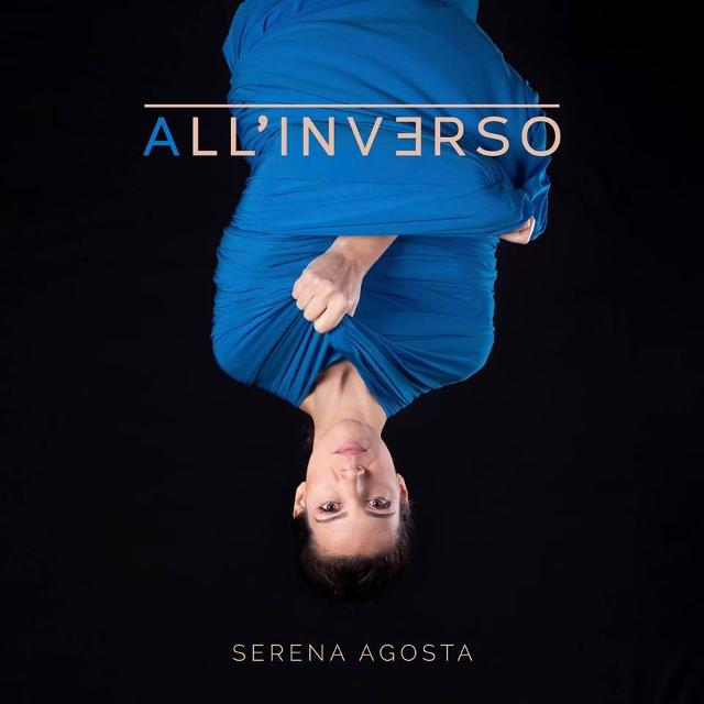 -all-inverso-ultimo-lavoro-discografico-di-serena-agosta