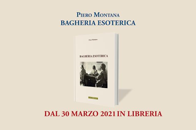 Esce oggi nelle librerie ''Bagheria esoterica'' di Piero Montana