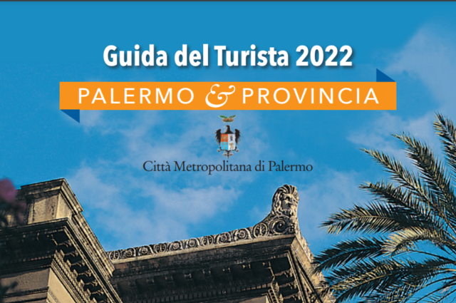 Pubblicata l'edizione 2022 de ''La Guida del Turista - Palermo e Provincia''