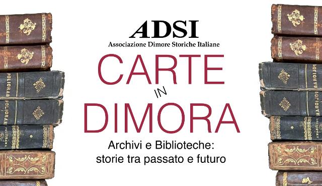 Carte in Dimora. Le biblioteche e gli archivi storici privati aprono le porte al pubblico