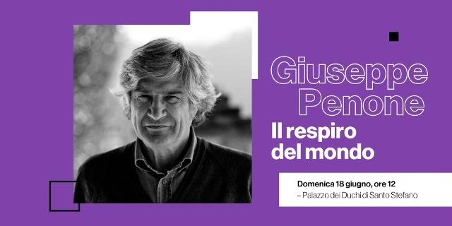 Giuseppe Penone. Il respiro del mondo Giuseppe Penone. Il respiro del mondo