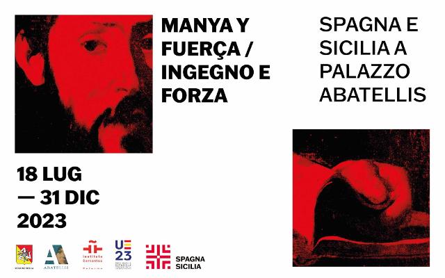 Manya y fuerça. Ingegno e forza. Spagna e Sicilia a Palazzo Abatellis