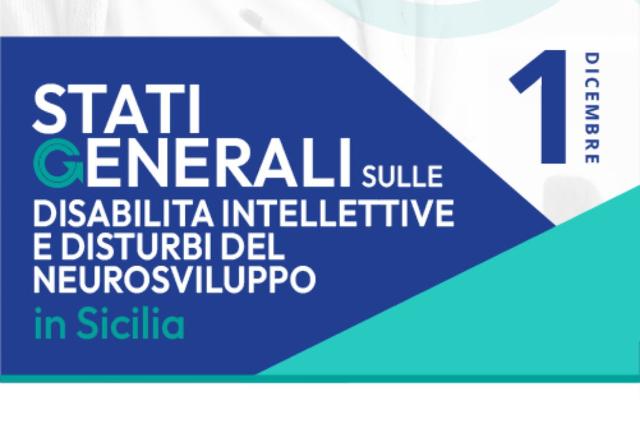 Il 1° dicembre a Palermo gli ''Stati Generali sulle Disabilità Intellettive e disturbi del Neurosviluppo in Sicilia''