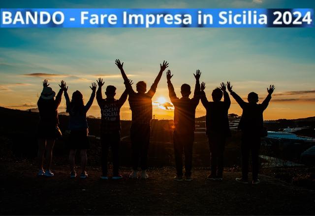 Vuoi ''Fare Impresa in Sicilia''? C'è un bando regionale fatto apposta per te