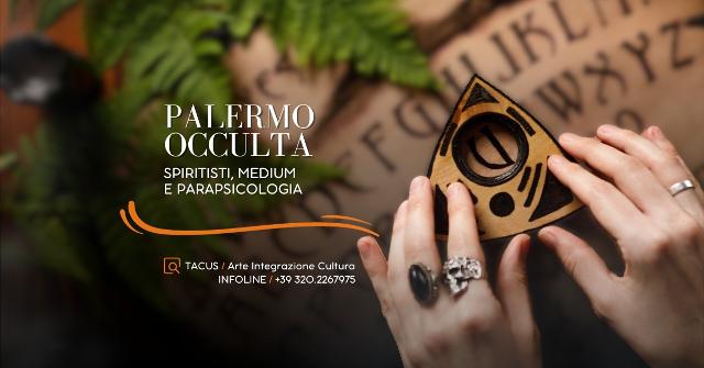 palermo-occulta-spiritisti-medium-e-parapsicologia