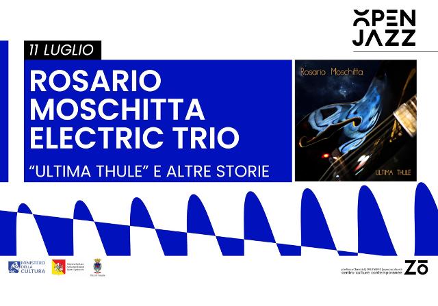 per-open-jazz-allo-z-culture-l-ultima-thule-del-rosario-moschitta-electric-trio