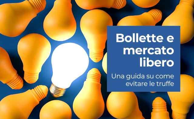 Guida al mercato libero dell'energia: i consigli per un passaggio senza problemi