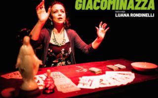 ''Giacominazza'' di e con Luana Rondinelli al Piccolo Teatro della Città di Catania