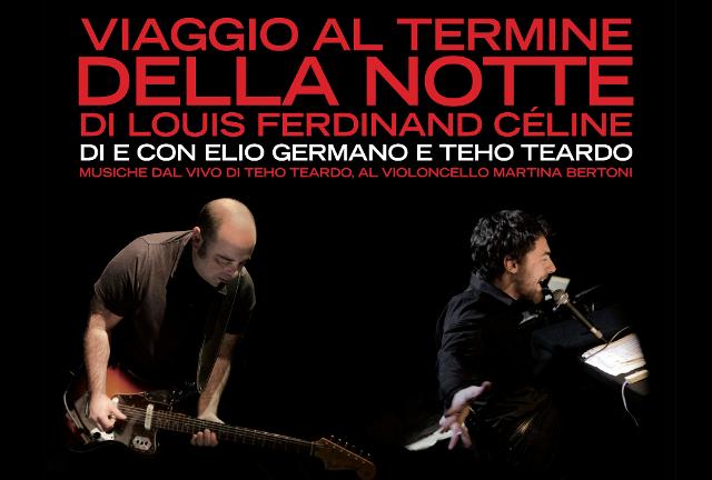 "Viaggio al termine della notte" di e con Elio Germano e Teho Teardo