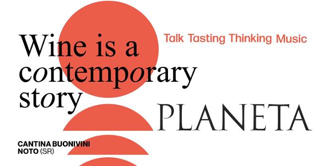 "Wine is a Contemporary story" - Planeta