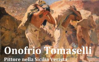 ''Onofrio Tomaselli pittore nella Sicilia verista'' alla GAM di Palermo