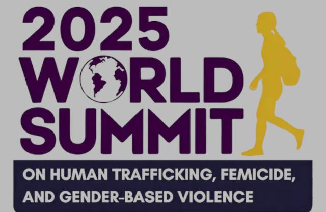 World Summit on huma trafficking, femicide and gender-based violence 2025 World Summit on huma trafficking, femicide and gender-based violence 2025