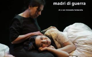 ''Madri di guerra'' di e con Antonella Caldarella per ''Teatri di Naso''