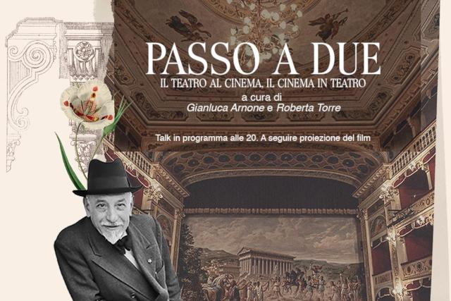 "PASSO A DUE, IL TEATRO AL CINEMA, IL CINEMA IN TEATRO"
