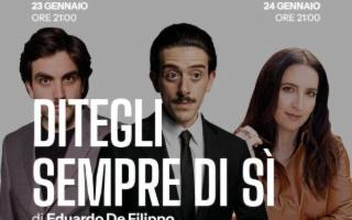 ''Ditegli sempre di si'' di Eduardo De Filippo al Teatro Garibaldi di Modica (RG)