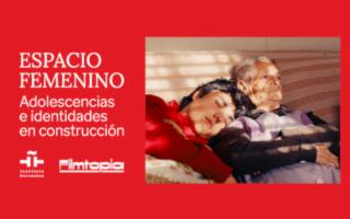 L'Instituto Cervantes Palermo presenta: ''Espacio femenino. Adolescencias e identidades en construcción''