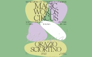 ''Magic Words Circus'', prima assoluta al Teatro Pardo di Trapani