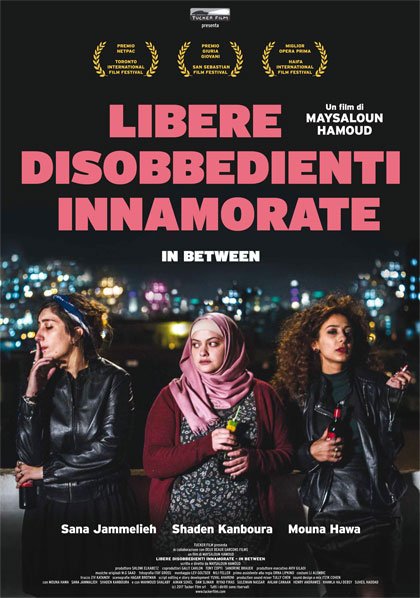 Libere disobbedienti innamorate - In Between